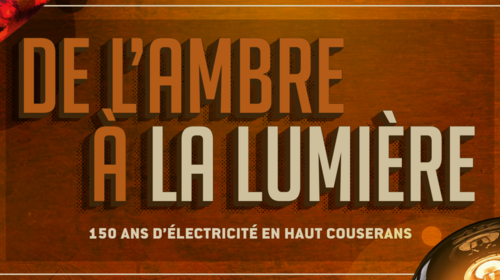 Exposition De l'ambre à la lumière : 150 ans d'électricité en Haut-Couserans